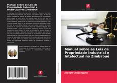 Copertina di Manual sobre as Leis de Propriedade Industrial e Intelectual no Zimbabué