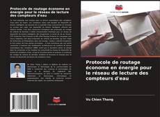 Bookcover of Protocole de routage économe en énergie pour le réseau de lecture des compteurs d'eau
