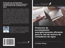 Bookcover of Protocolo de enrutamiento energéticamente eficiente para la red de lectura de contadores de agua