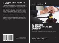 Capa do livro de EL CONSEJO CONSTITUCIONAL EN CAMERÚN 