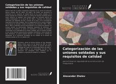 Bookcover of Categorización de las uniones soldadas y sus requisitos de calidad