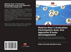 Matrice Pour L'évaluation Participative Avec Une Approche D'auto-développement kitap kapağı