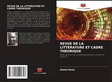 REVUE DE LA LITTÉRATURE ET CADRE THÉORIQUE kitap kapağı