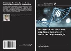 Capa do livro de Incidencia del virus del papiloma humano en usuarias de ginecología 