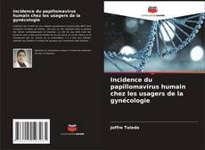 Capa do livro de Incidence du papillomavirus humain chez les usagers de la gynécologie 