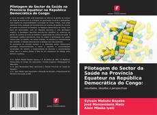 Bookcover of Pilotagem do Sector da Saúde na Província Equateur na República Democrática do Congo: