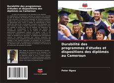 Capa do livro de Durabilité des programmes d'études et dispositions des diplômés au Cameroun 