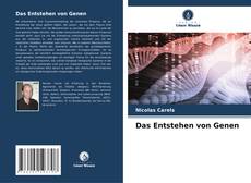 Bookcover of Das Entstehen von Genen