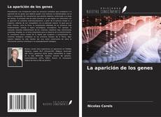 Bookcover of La aparición de los genes