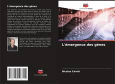Bookcover of L'émergence des gènes