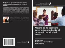 Couverture de Mejora de la escritura descriptiva mediante el modelado en el nivel medio