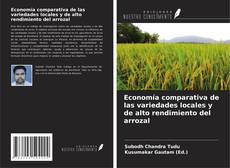 Buchcover von Economía comparativa de las variedades locales y de alto rendimiento del arrozal