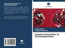 Обложка Jüngste Fortschritte im Granatapfelanbau