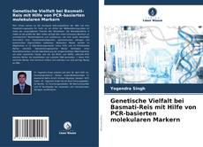 Buchcover von Genetische Vielfalt bei Basmati-Reis mit Hilfe von PCR-basierten molekularen Markern
