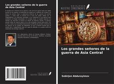 Обложка Los grandes señores de la guerra de Asia Central