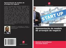 Bookcover of Apresentação do modelo de arranque do negócio