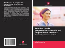 Capa do livro de Tendências da preparação transcultural do professor fascional 