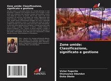 Zone umide: Classificazione, significato e gestione的封面