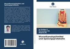 Capa do livro de Wurzelkanalspülmittel und Spülungsprotokolle 