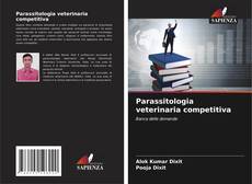 Couverture de Parassitologia veterinaria competitiva