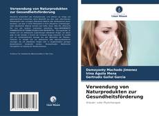 Portada del libro de Verwendung von Naturprodukten zur Gesundheitsförderung