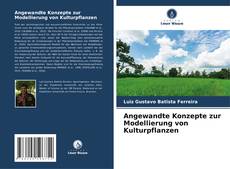 Buchcover von Angewandte Konzepte zur Modellierung von Kulturpflanzen