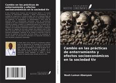 Buchcover von Cambio en las prácticas de enterramiento y efectos socioeconómicos en la sociedad tiv