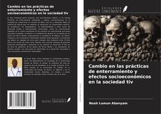 Couverture de Cambio en las prácticas de enterramiento y efectos socioeconómicos en la sociedad tiv