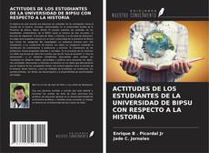Обложка ACTITUDES DE LOS ESTUDIANTES DE LA UNIVERSIDAD DE BIPSU CON RESPECTO A LA HISTORIA
