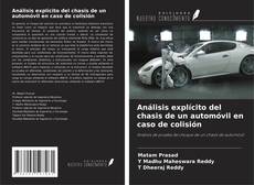 Capa do livro de Análisis explícito del chasis de un automóvil en caso de colisión 