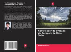 Bookcover of Controlador de Unidade de Secagem de Base Solar