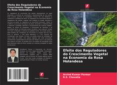 Bookcover of Efeito dos Reguladores do Crescimento Vegetal na Economia da Rosa Holandesa