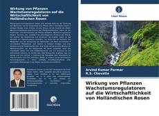 Portada del libro de Wirkung von Pflanzen Wachstumsregulatoren auf die Wirtschaftlichkeit von Holländischen Rosen