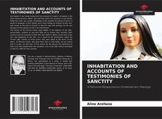 Copertina di INHABITATION AND ACCOUNTS OF TESTIMONIES OF SANCTITY