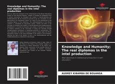 Copertina di Knowledge and Humanity; The real diplomas in the intel production