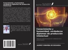 Buchcover von Conocimiento y humanidad; verdaderos diplomas de producción intelectual