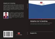 Adoption de l'e-banking kitap kapağı