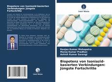 Biopotenz von Isoniazid-basierten Verbindungen: Jüngste Fortschritte kitap kapağı