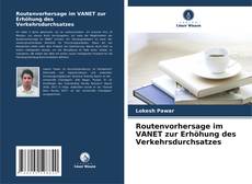 Bookcover of Routenvorhersage im VANET zur Erhöhung des Verkehrsdurchsatzes
