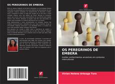 Bookcover of OS PEREGRINOS DE EMBERA