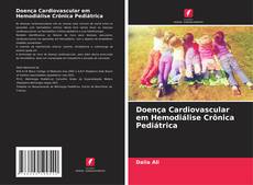 Doença Cardiovascular em Hemodiálise Crônica Pediátrica kitap kapağı