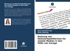 Bookcover of Nutzung von Netzwerkplattformen für soziale Medien in den SUKs von Caraga