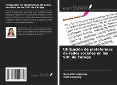 Bookcover of Utilización de plataformas de redes sociales en los SUC de Caraga