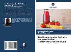 Copertina di Bestimmung des Gehalts an Metallen in Tomatenmarkkonserven