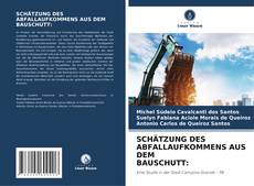 Bookcover of SCHÄTZUNG DES ABFALLAUFKOMMENS AUS DEM BAUSCHUTT:
