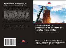 Portada del libro de Estimation de la production de déchets de construction civile: