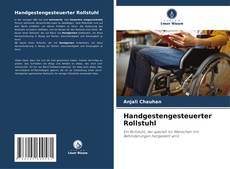 Portada del libro de Handgestengesteuerter Rollstuhl