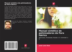 Обложка Manual sintético de polinizadores da flora ibérica