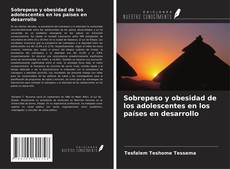 Capa do livro de Sobrepeso y obesidad de los adolescentes en los países en desarrollo 