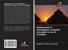 Buchcover von Adolescenti in sovrappeso e obesità nei paesi in via di sviluppo